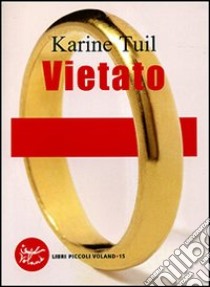 Vietato libro di Tuil Karine