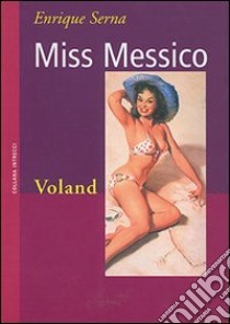 Miss Messico libro di Serna Enrique