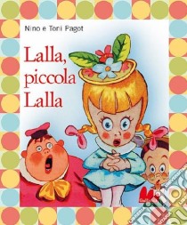 Lalla, piccola Lalla. Con DVD libro di Pagot Nino - Pagot Toni