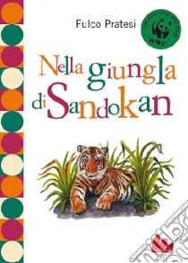 Nella giungla di Sandokan libro di Pratesi Fulco