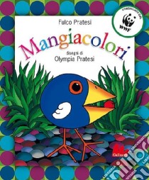 Mangiacolori. Ediz. illustrata libro di Pratesi Fulco - Pratesi Olympia