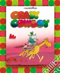 Crazy cowboy. Con CD Audio libro di Mordillo Guillermo