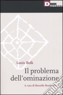Il problema dell'ominazione libro di Bolk Louis; Bonito Oliva R. (cur.)