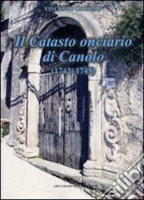 Il catasto onciario di Canolo (1742-1745) libro di Cataldo Vincenzo