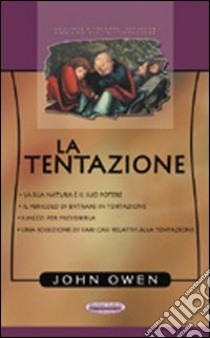 La tentazione libro di Owen John; Carr S. (cur.); Ferrari A. (cur.)