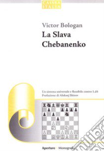 La Slava Chebanenko libro di Bologan Victor