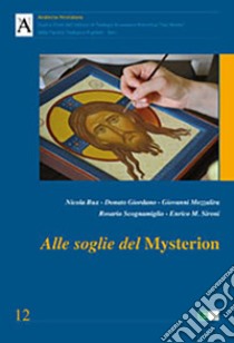 Alle soglie del mysterion libro di Lorusso L. (cur.)