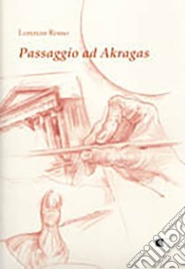 Passaggio ad Akragas libro di Rosso Lorenzo