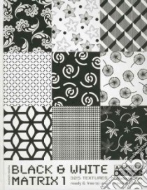 Black & white matrix. Ediz. illustrata. Con DVD. Vol. 1 libro di Sguera Vincenzo