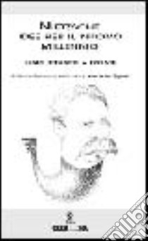 Nietzsche. Idee per un nuovo millennio libro di Zignani Alessandro