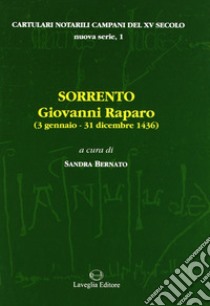 Sorrento: Giovanni Raparo (3 gennaio-31 dicembre 1436) libro di Bernato S. (cur.)