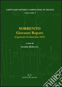 Sorrento. Giovanni Raparo (2 gennaio-31 dicembre 1437) libro di Bernato S. (cur.)