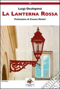 La Lanterna Rossa libro di Occhipinti Luigi