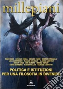 Politica e istituzioni per una filosofia in divenire libro di Villani T. (cur.); Fadini U. (cur.)