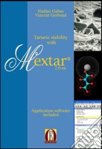 Tartaric stability with Mextar 2.0 en. Con CD-ROM. Con chiave USB libro di Gabas Nadine; Gerbaud Vincent; Meglioli M. (cur.)