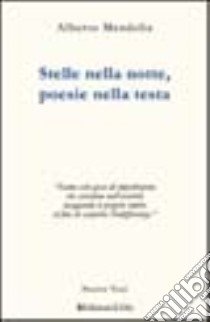 Stelle nella notte, poesie nella testa libro di Mendolia Alberto