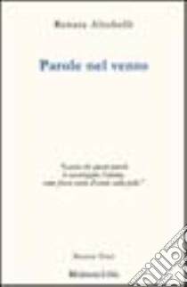 Parole nel vento libro di Altobelli Renata