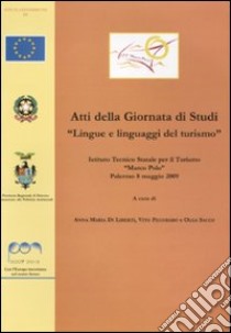 Atti della giornata di studi «lingue e linguaggi del turismo» libro di Di Liberti Annamaria; Pecoraro Vito; Sacco Olga