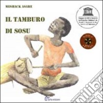 Il tamburo di Sosu libro di Asare Meshack