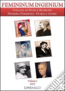 Femininum ingenium (2012). Vol. 1 libro di Fidanzia R. (cur.)