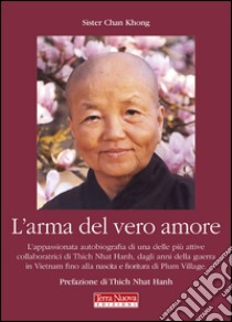 L'arma del vero amore libro di Chân Không