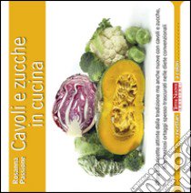 Cavoli e zucche in cucina libro di Passione Rosanna