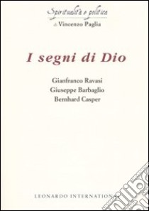 I segni di Dio libro di Ravasi Gianfranco - Barbaglio Giuseppe - Casper Bernhard