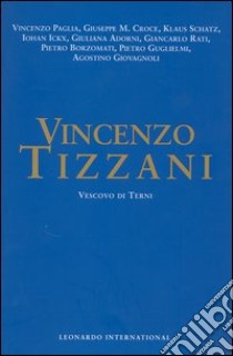 Vincenzo Tizzani. Vescovo di Terni. Atti del Convegno (Terni, 5-6 dicembre 2003) libro