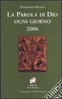 La parola di Dio ogni giorno 2006 libro di Paglia Vincenzo