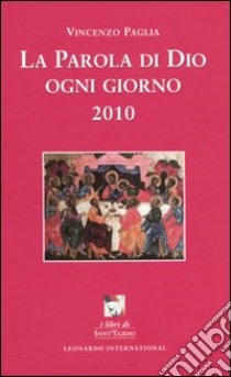 La Parola di Dio ogni giorno 2010 libro di Paglia Vincenzo