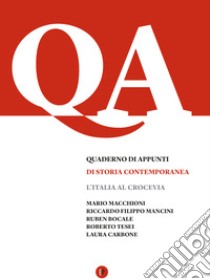 L'Italia al crocevia. Questioni interpretative e percorsi di ricerca fra anni Settanta e Ottanta libro di Bocale Ruben; Carbone Laura; Macchioni Mario