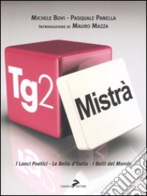 Tg2 Mistrà libro di Bovi Michele; Panella Pasquale