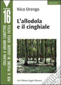 L'allodola e il cinghiale libro di Orengo Nico