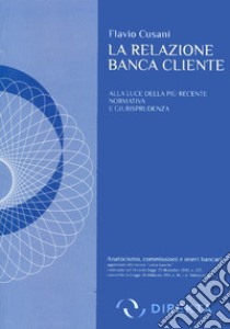 La relazione banca cliente libro di Cusani Flavio