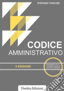 Codice amministrativo libro di Toschei S. (cur.)