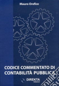 Codice commentato di contabilità pubblica libro