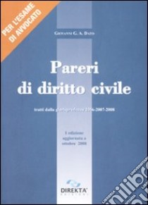 Pareri di diritto civile. Per l'esame di avvocato libro di Dato Giovanni