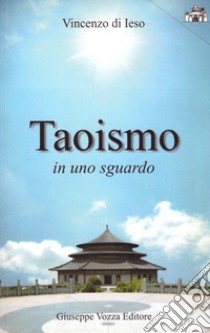 Taoismo in uno sguardo libro di di Ieso Vincenzo