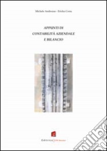 Appunti di contabilità aziendale e bilancio libro di Andreaus Michele - Costa Ericka