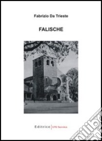 Falische libro di Da Trieste Fabrizio