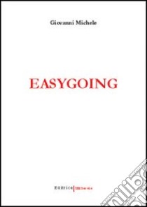 Easygoing libro di Michele Giovanni