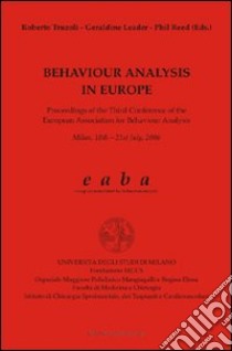 Behaviour analysis in Europe. Proceedings of the third Conference of the European association for behaviour analysis libro