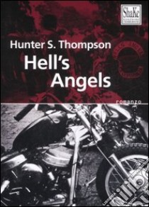 Hell's angels libro di Thompson Hunter S.