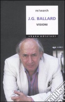 J. G. Ballard. Visioni libro