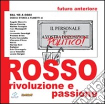 Futuro anteriore. Rosso. Rivoluzione e passione libro di Ginevra M. (cur.)