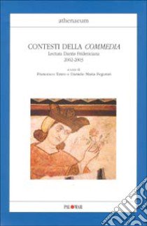 Contesti della Commedia. Lectura Dantis fridericiana 2002-2003 libro di Tateo F. (cur.); Pegorari D. M. (cur.)