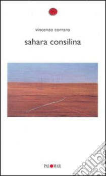 Sahara Consilina libro di Corraro Vincenzo