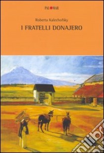 I fratelli Donajero libro di Kalechofsky Roberta; Materassi M. (cur.)