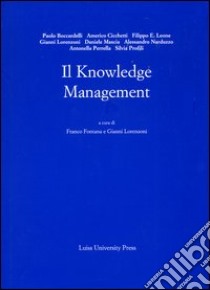 Il knowledge management libro di Fontana F. (cur.); Lorenzoni G. (cur.)