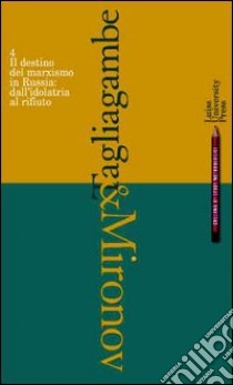 Il destino del marxismo in Russia: dall'idolatria al rifiuto libro di Mironov Vladimir - Tagliagambe Silvano